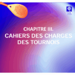 CHAPITRE III – Cahiers des Charges des Tournois